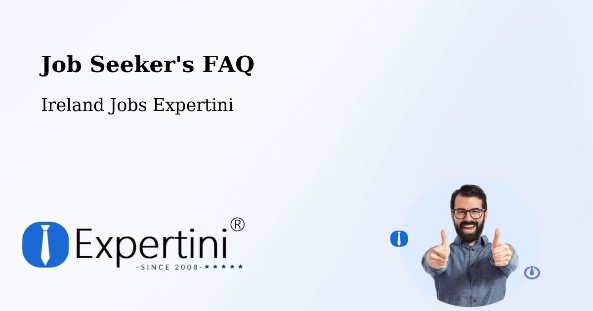 Job Seeker FAQ – Castleblayney - Ireland Jobs Expertini