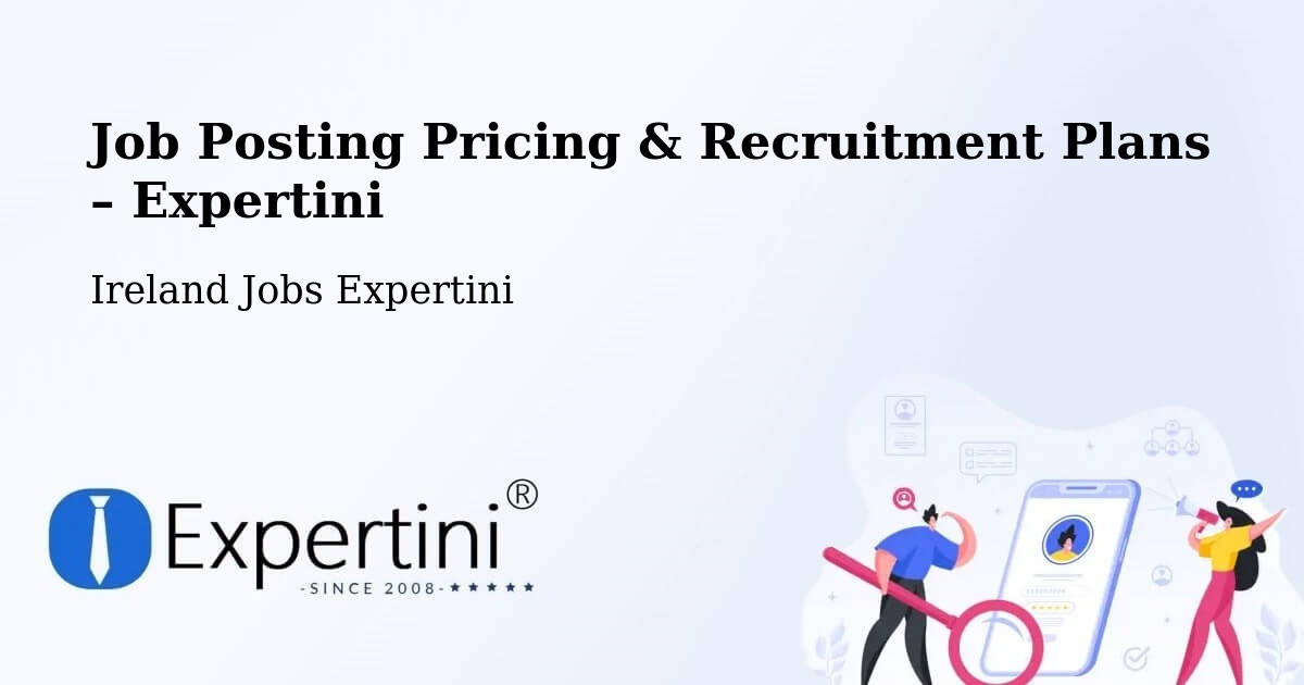 Job Posting Pricing & Recruitment Plans – Castleblayney - Castleblayney, Ireland Jobs Expertini